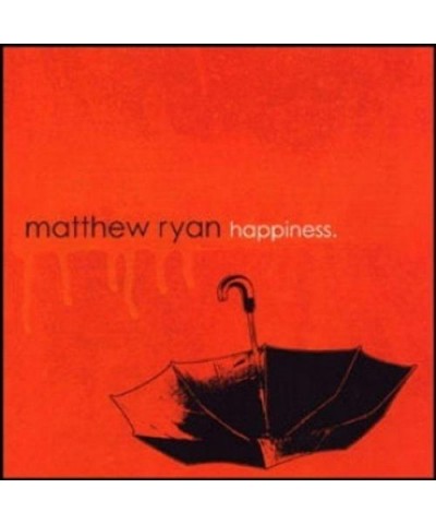 Matthew Ryan HAPPINESS CD $6.09 CD