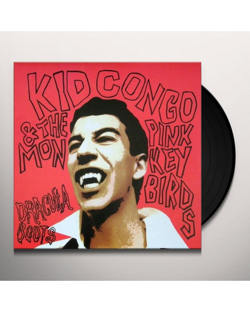 Kid Congo & The Pink Monkey Bird Dracula Boots Vinyl Record $7.82 Vinyl