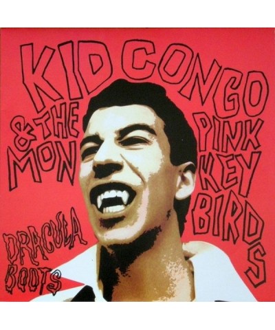 Kid Congo & The Pink Monkey Bird Dracula Boots Vinyl Record $7.82 Vinyl