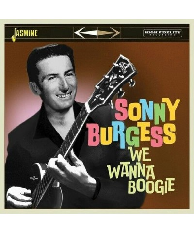 Sonny Burgess WE WANNA BOOGIE CD $6.99 CD