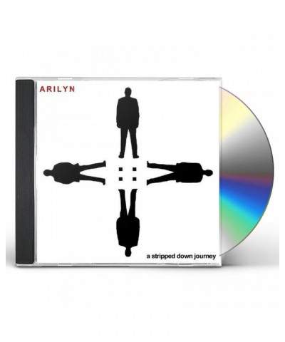 Arilyn STRIPPED DOWN JOURNEY CD $6.63 CD