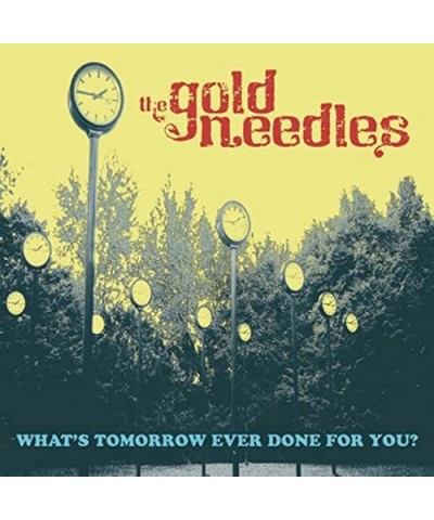 The Gold Needles What's Tomorrow Ever Done for You? Vinyl Record $6.08 Vinyl