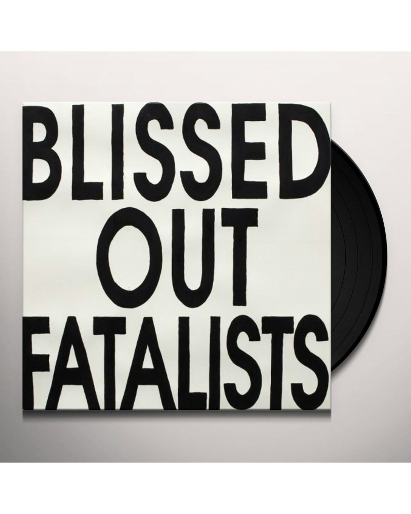 Blissed Out Fatalists Vinyl Record $6.73 Vinyl