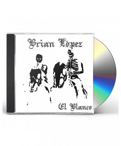 Brian Lopez EL BLANCO CD $4.65 CD