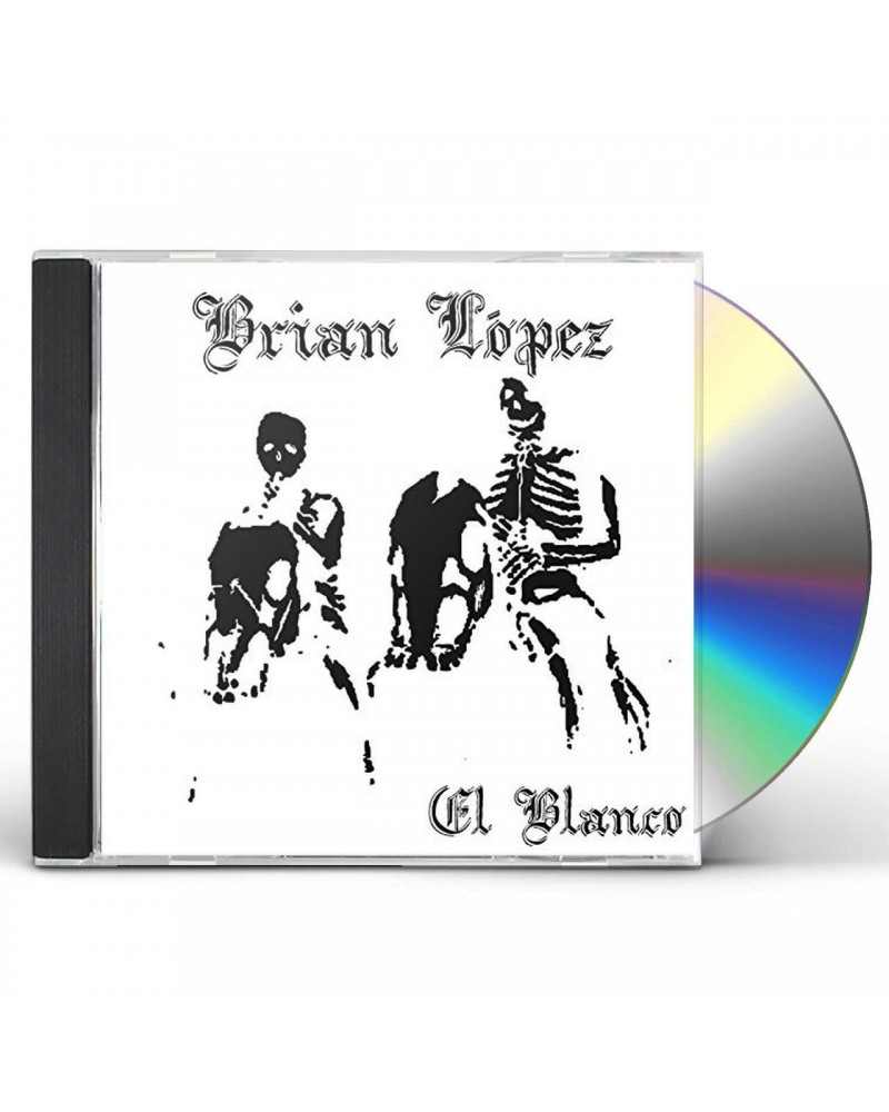 Brian Lopez EL BLANCO CD $4.65 CD