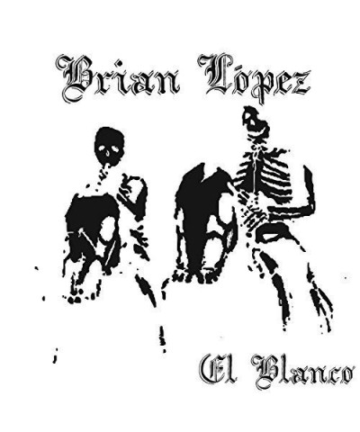 Brian Lopez EL BLANCO CD $4.65 CD