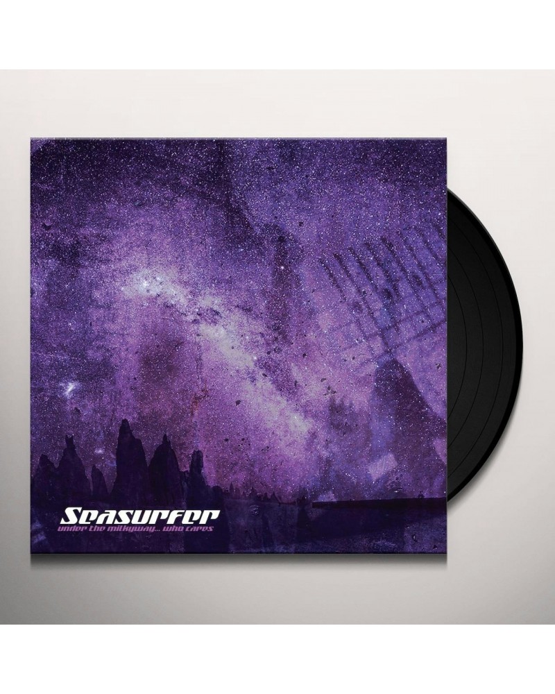 Seasurfer UNDER THE MILKYWAY WHO CARES? Vinyl Record $7.80 Vinyl