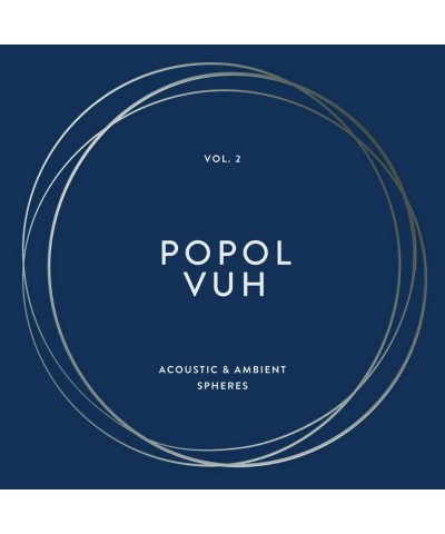 Popol Vuh Popul Vuh - Vol.2: Acoustic & Ambient Spheres 4LP box set $33.20 Vinyl