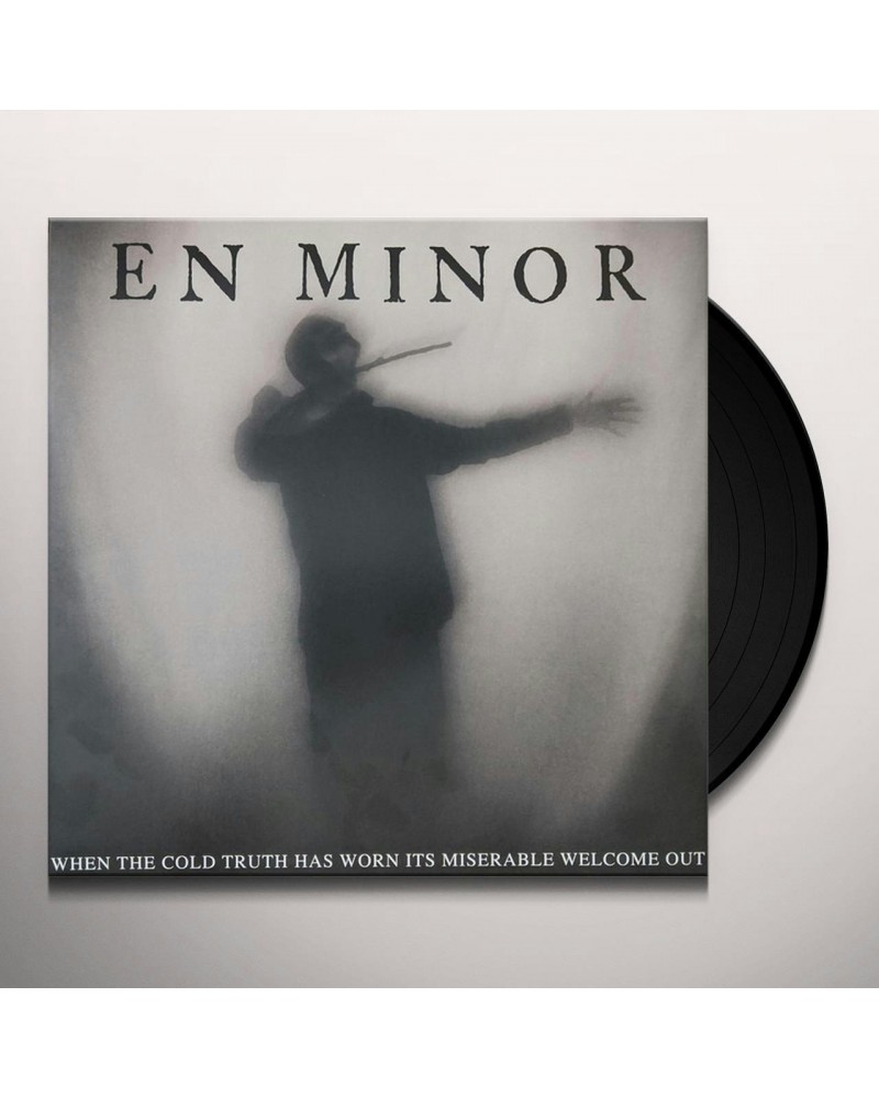 E Minor WHEN THE COLD TRUTH HAS WORN ITS MISERABLE WELCOME Vinyl Record $13.12 Vinyl