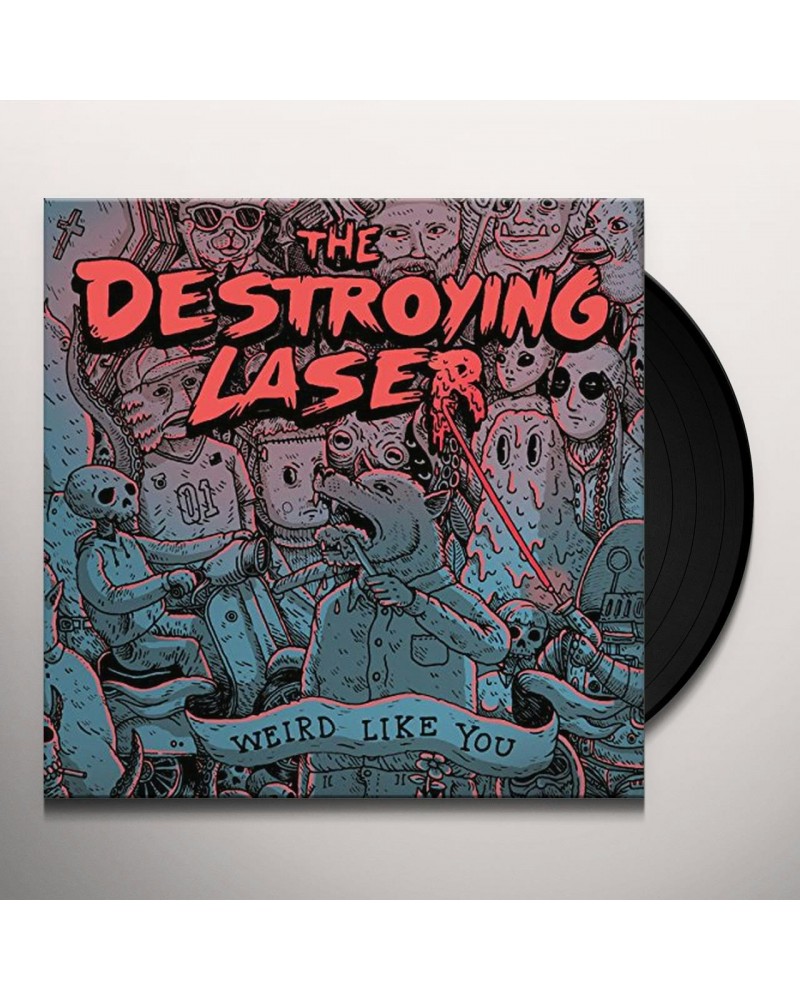 The Destroying Laser Weird Like You Vinyl Record $6.24 Vinyl