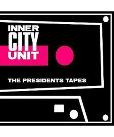 Inner City Unit PRESIDENT'S TAPES CD $6.10 CD