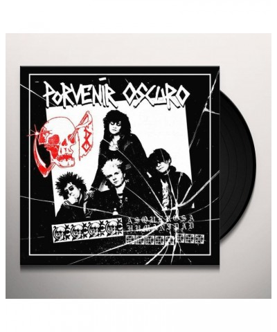 Porvenir Oscuro Asquerosa Humanidad Vinyl Record $11.70 Vinyl