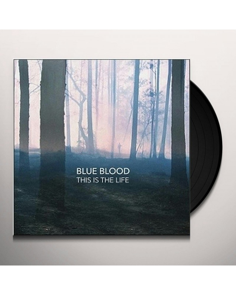 Blue Blood THIS IS THE LIFE Vinyl Record $8.16 Vinyl