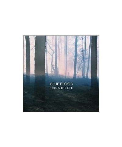 Blue Blood THIS IS THE LIFE Vinyl Record $8.16 Vinyl