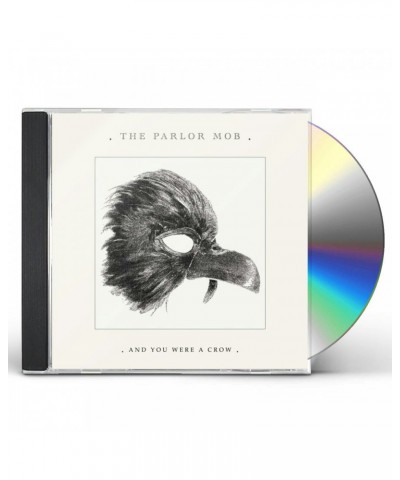 The Parlor Mob & YOU WERE A CROW CD $4.35 CD