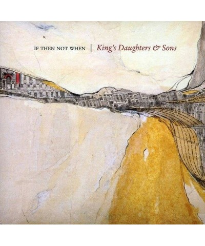 King's Daughters & Sons IF THEN NOT WHEN CD $6.66 CD