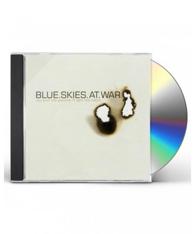 Blue Skies At War YOU POUR THE GASOLINE ILL LIGHT THE MATCH CD $2.70 CD